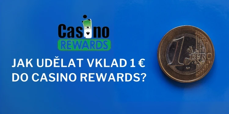 Jak udělat vklad 1 € do Casino Rewards